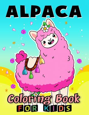 Alpaca Coloring Book for Kids: Coloring Book Easy, Fun, Beautiful Coloring Pages - Kodomo Publishing