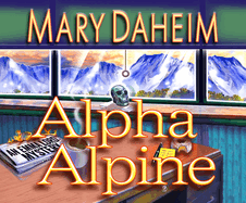Alpha Alpine: An Emma Lord Mystery