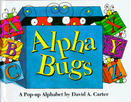 Alpha Bugs: A Pop Up Alphabet Book - Carter, David