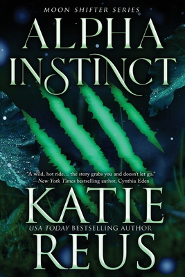 Alpha Instinct - Reus, Katie