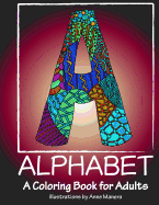 Alphabet a Coloring Book for Adults