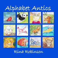 Alphabet Antics: An Alphabet Poem