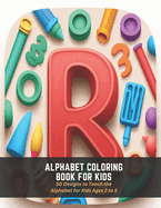 Alphabet Coloring Book for Kids: 50 Designs to Teach the Alphabet for Kids Ages 2 to 5