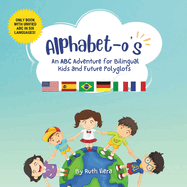 Alphabet-o's: An ABC Book for Bilingual Kids and Future Polyglots!