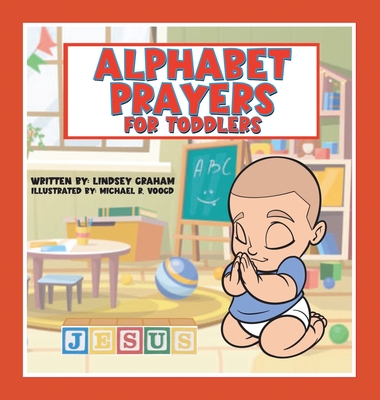 Alphabet Prayers for Toddlers - Graham, Lindsey