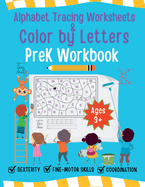 Alphabet Tracing Worksheet and Color by Letters Prek Workbook