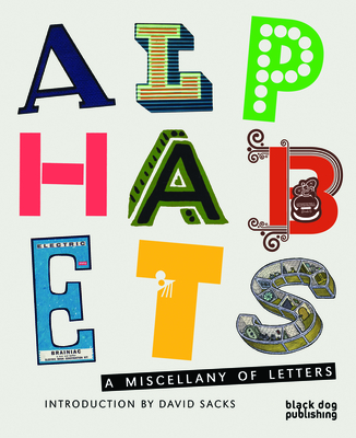 Alphabets: A Miscellany of Letters - Sacks, David (Introduction by)