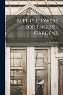 Alpine Flowers for English Gardens