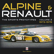 Alpine & Renault: The Sports Prototypes, Volume 2: 1973 to 1978