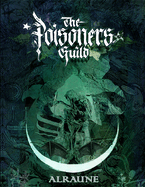 Alraune - The Poisoners Guild: An Anthology of the Poison Path - Hardcover