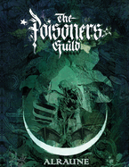 Alraune: The Poisoners Guild - An Anthology of the Poison Path