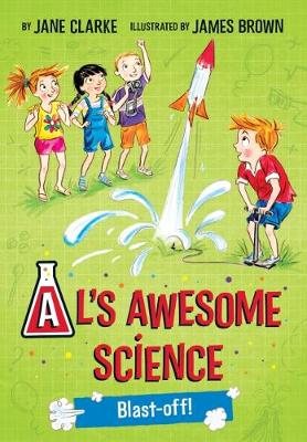 Al's Awesome Science: Blast-Off! - Clarke, Jane