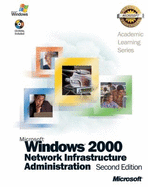 ALS Microsoft Windows 2000 Network Infrastructure Administration: AND Lab Manual - Microsoft Official Academic Course