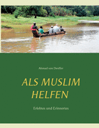 Als Muslim helfen: Erlebtes und Erinnertes