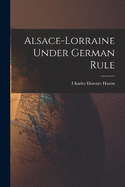 Alsace-Lorraine Under German Rule