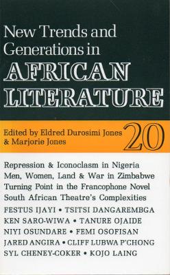 ALT 20 New Trends and Generations in African Literature - Jones, Eldred (Editor), and Jones, Marjorie