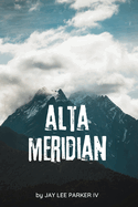 Alta Meridian: A Story of Hope, Healing, and Self-Discovery