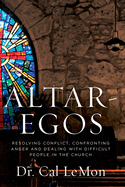 Altar-Egos: Building Trust Openness and Truth in the Church