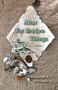 Altar for Broken Things