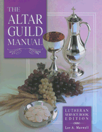 Altar Guild Manual - Lutheran Service Book Edition