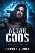 Altar of Gods: A Ragnar Stormbringer Tale