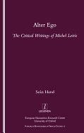 Alter Ego: The Critical Writings of Michel Leiris