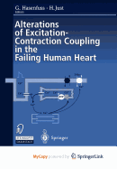 Alterations of Excitation-Contraction Coupling in the Failing Human Heart