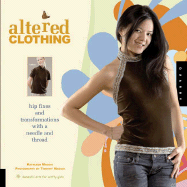 Altered Clothing: Hip Fixes and Transformations with a Needle and Thread