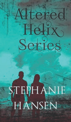 Altered Helix Omnibus: Series - Hansen, Stephanie