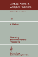 Alternating Sequential-Parallel Processing