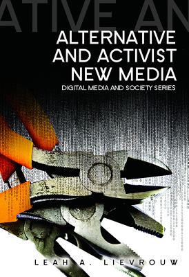 Alternative and Activist New Media - Lievrouw, Leah