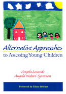 Alternative Approaches to Assessing Young Children