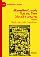 Alternative Comedy Now and Then: Critical Perspectives