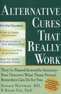 Alternative Cures That Really Work - Hoffman, Ronald, and Fox, Barry