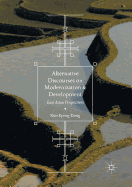 Alternative Discourses on Modernization and Development: East Asian Perspectives