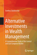 Alternative Investments in Wealth Management: A Comprehensive Study of the Central and East European Market