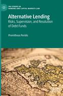 Alternative Lending: Risks, Supervision, and Resolution of Debt Funds