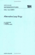 Alternative Loop Rings - Goodaire, Edgar G, and Jespers, E (Editor), and Polcino Milies, C (Editor)