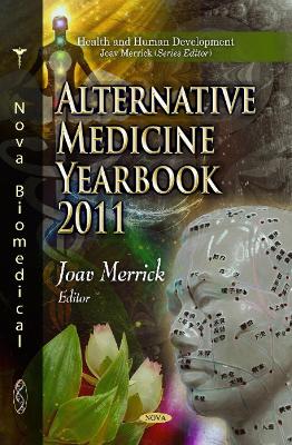 Alternative Medicine Research Yearbook 2011 - Merrick, Joav (Editor)