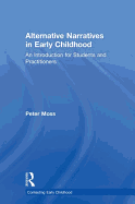Alternative Narratives in Early Childhood: An Introduction for Students and Practitioners