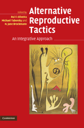 Alternative Reproductive Tactics: An Integrative Approach
