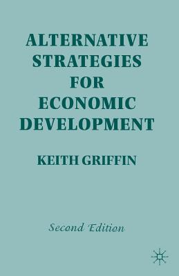 Alternative Strategies for Economic Development - Griffin, Keith
