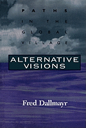 Alternative Visions: Paths in the Global Village