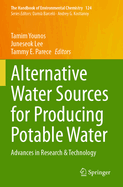 Alternative Water Sources for Producing Potable Water: Advances in Research & Technology
