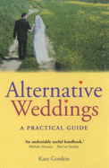 Alternative Weddings: A Practical Guide