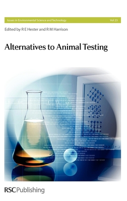 Alternatives to Animal Testing - Hester, R E, Prof. (Editor), and Harrison, R M, Prof. (Editor)