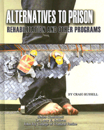 Alternatives to Prison: Rehabilitation and Other Programs