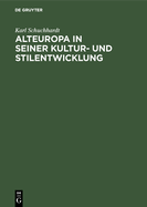 Alteuropa in Seiner Kultur- Und Stilentwicklung