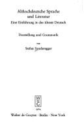 Althochdeutsche Sprache & Literatur: Eine Einfuehrung in Das Aelteste Deutsch. Darstellung & Grammatik