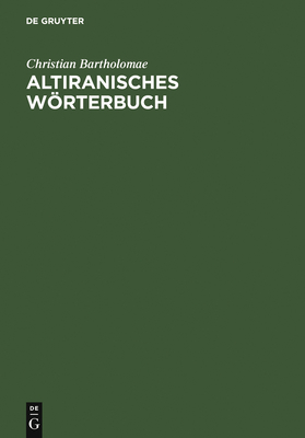 Altiranisches Worterbuch - Bartholomae, Christian